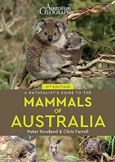 A Naturalist's Guide to the Mammals of Australia 2nd by Peter Rowland, Chris Farrell
