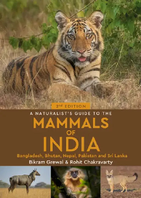 A Naturalist's Guide to the Mammals of India by Bikram Grewal