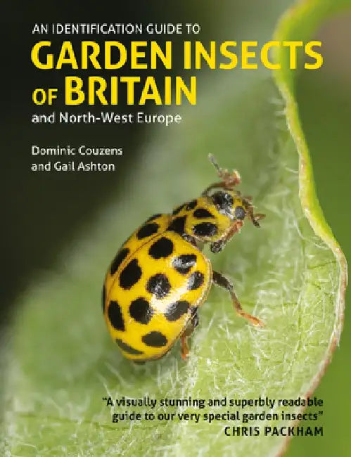 An Identification Guide to Garden Insects of Britain and North-West Europe by Dominic Couzens