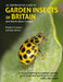 An Identification Guide to Garden Insects of Britain and North-West Europe by Dominic Couzens