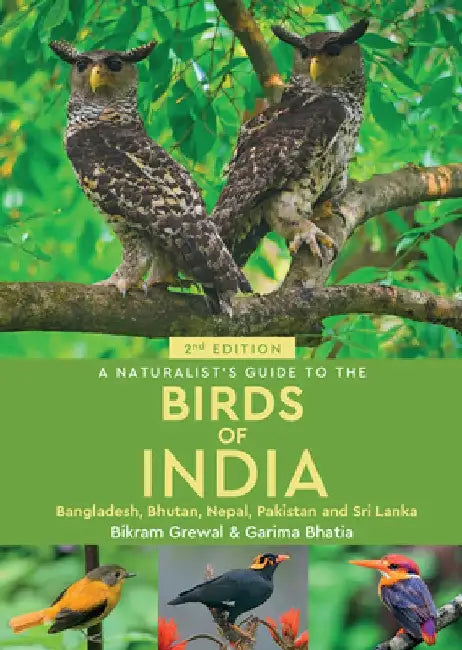 A Naturalist's Guide to the Birds of India by Garima Bhatia