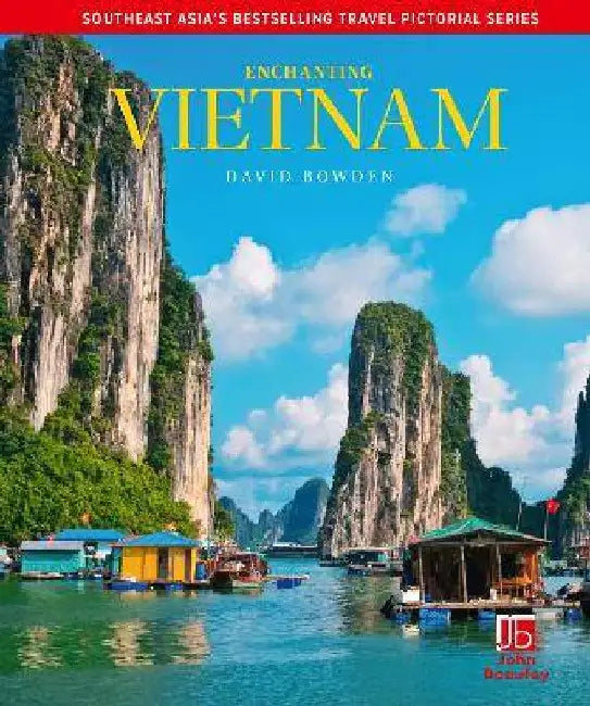 Enchanting Vietnam by David Bowden