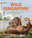 Wild Singapore by Geoffrey Davison