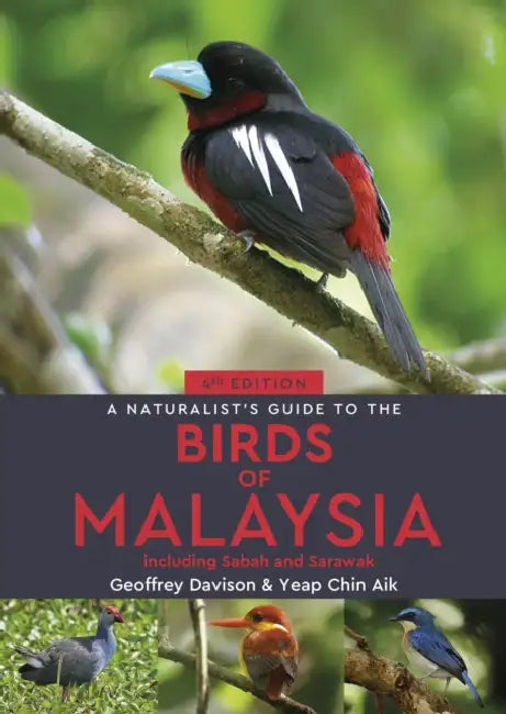 A Naturalist's Guide to the Birds of Malaysia by Geoffrey Davison