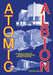 Atomic Albion: Journeys Around Britain's Nuclear Power Stations by Tom Bolton