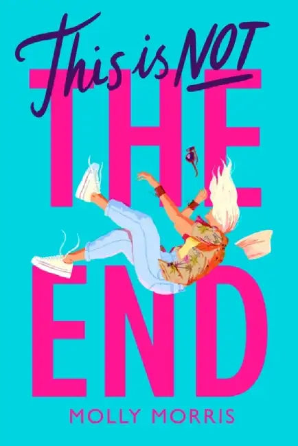 This is Not the End by Molly Morris