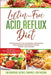 Lectin-Free Acid Reflux Diet: The Proven Diet For Heartburn, Indigestion and Bariatric Patients Following Weight Loss Surgery: With Kent McCabe, Emm by Tim Shepherd