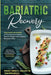 Bariatric Recovery: Discover the Power of The Bariatric Gastric Sleeve Weight Loss Surgery Recovery Diet - Get Back To Perfect Health and by Redford E. Gordon