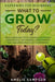 Gardening For Beginners: WHAT TO GROW TODAY? - Basic Gardening Tips To Growing Vegetables, Hydroponics, Mini Farming, Hydropopnics, and Herb Ga by Amelie Sampson