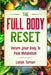 Body Reset Diet: THE FULL BODY RESET - Return Your Body To Peak Metabolism by Lailah Turner
