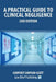 A Practical Guide to Clinical Negligence - 2nd Edition by Geoffrey Simpson-Scott