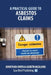 A Practical Guide to Asbestos Claims by Jonathan Owen