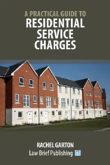 A Practical Guide to Residential Service Charges by Rachel Garton