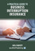 A Practical Guide to Business Interruption Insurance by Neil Fawcett