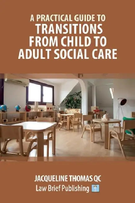 A Practical Guide to Transitions From Child to Adult Social Care by Jacqueline Thomas