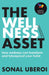 The Wellness Asset by Sonal Uberoi