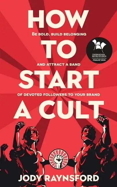 How To Start A Cult by Raynsford, Jody