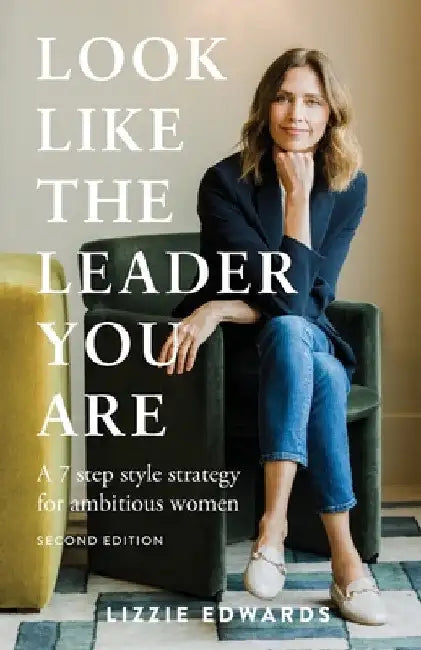 Look Like The Leader You Are by Lizzie Edwards