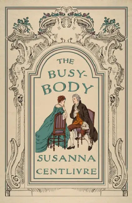 The Busybody by Susanna Centlivre