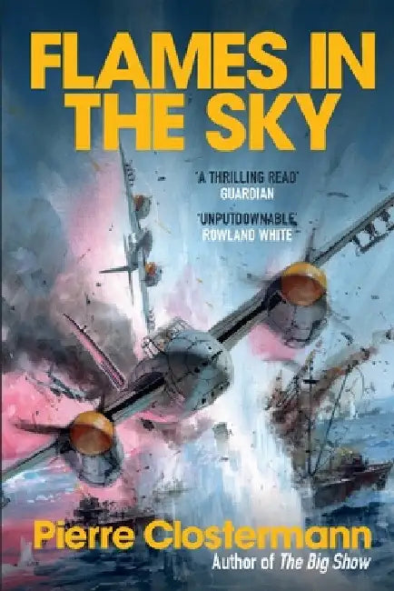 Flames in the Sky by Pierre Clostermann
