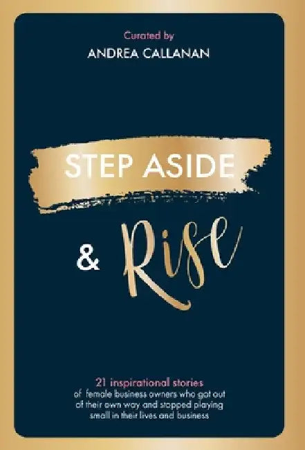 Step Aside & Rise by Andrea Callanan
