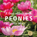 A Love Affair with Peonies by Alec White
