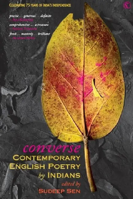 Converse: Contemporary English Poetry by Indians by Sudeep Sen