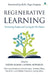 Regenerative Learning: Nurturing People and Caring for the Planet by Lorna Howarth