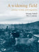 A Widening Field: Journeys in Body and Imagination by Chris Crickmay