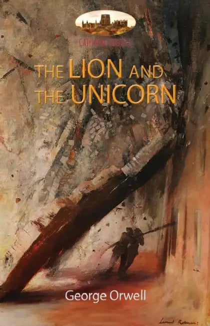 The Lion And The Unicorn by George Orwell