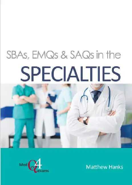 Sbas, Emqs & Saqs in the Specialties by Matthew Hanks