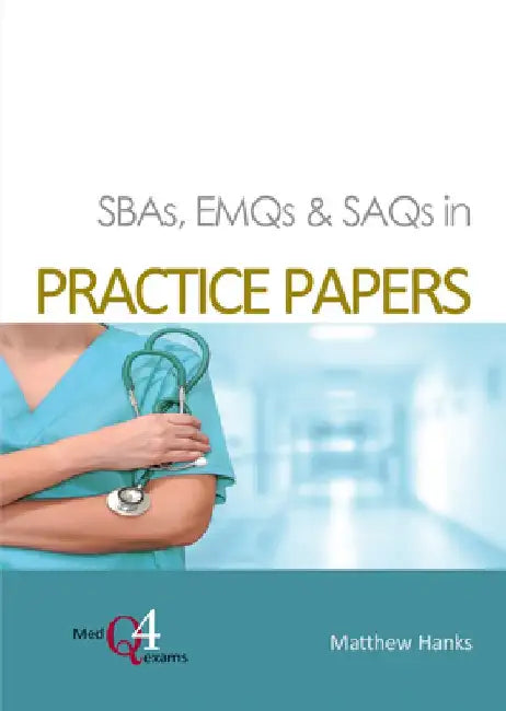 Sbas, Emqs & Saqs in Practice Papers by Matthew Hanks