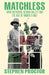 Matchless: Joyce Wethered, Glenna Collett and the Rise of Women's Golf by Stephen Proctor