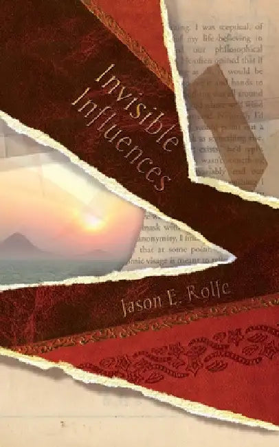 Invisible Influences by Jason E. Rolfe