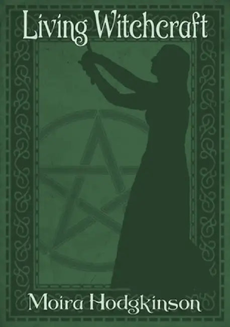 Living WItchcraft by Moira Hodgkinson