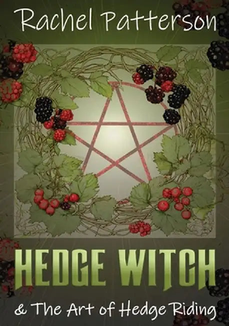 Hedge Witch & the Art of Hedge Riding by Rachel Patterson