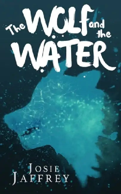 The Wolf and The Water by Josie Jaffrey