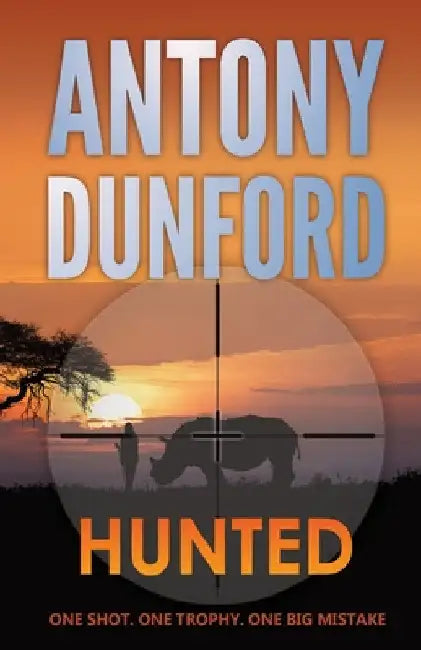Hunted by Antony Dunford