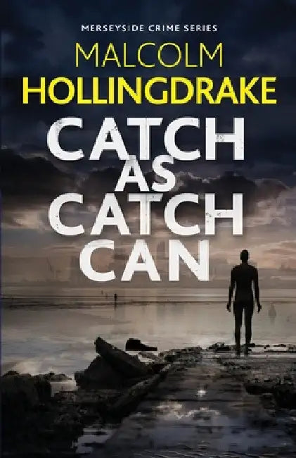Catch as Catch Can by Malcolm Hollingdrake
