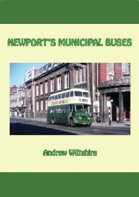 Newport's Municipal Buses by Andrew Wiltshire