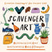 Scavenger Art: Creative challenges for curious kids by Lexi Rees