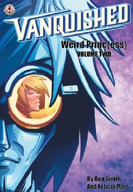 Vanquished: Weird Princ{ess} - Volume 2 by Ben Smith
