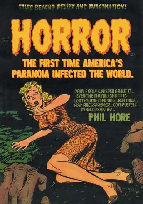 Horror: The First Time America's Paranoia Infected the World by Phil Hore