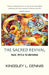 The Sacred Revival: Magic, Myth & the New Human by Kingsley L. Dennis