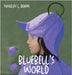 Bluebell's World by Dennis, Kingsley L.