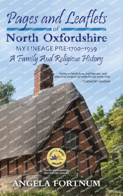Pages and Leaflets of North Oxfordshire: My Lineage Pre-1700 - 1959 by Angela Fortnum