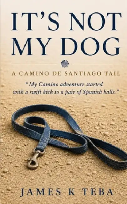 Its Not My Dog by James K Teba