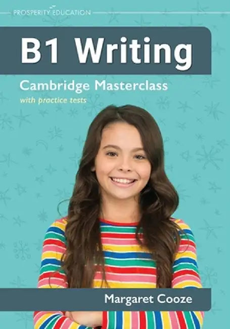 B1 Writing Cambridge Masterclass with practice tests by Margaret Cooze