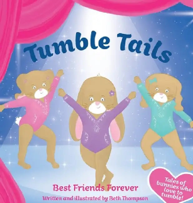 Tumble Tails: Best Friends Forever by Beth Thompson