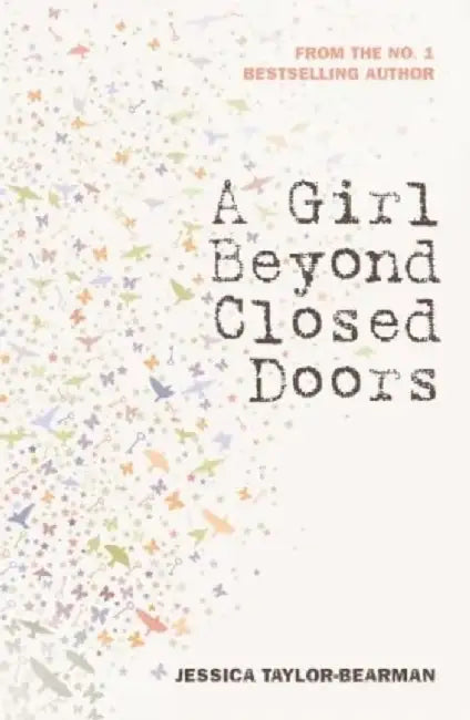 A Girl Beyond Closed Doors by Jessica Taylor-Bearman
